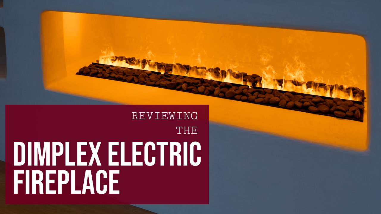 Dimplex Electric Fireplace Review